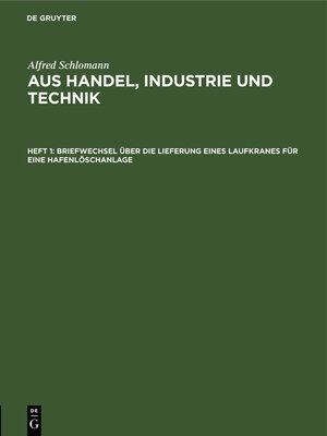 cover image of Briefwechsel über die Lieferung eines Laufkranes für eine Hafenlöschanlage